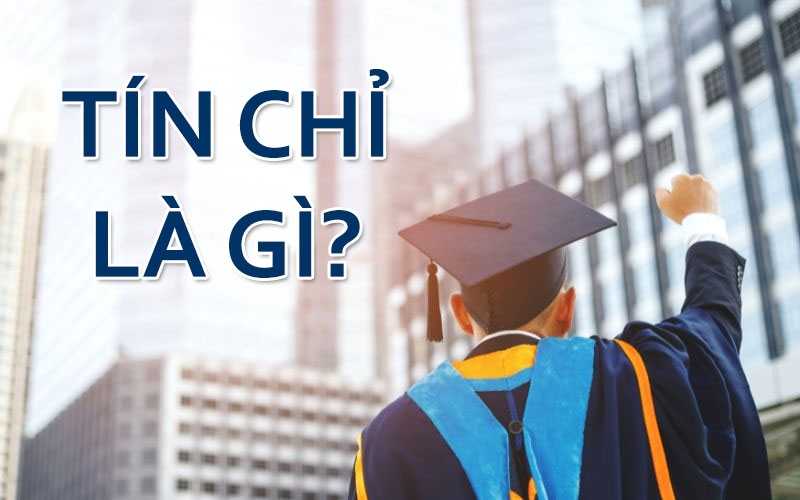 Tín chỉ là gì hình 1