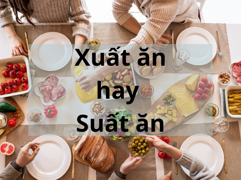 xuất ăn hay suất ăn 1
